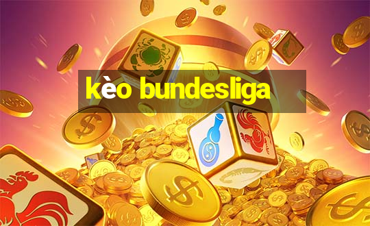 kèo bundesliga