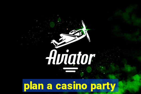 plan a casino party