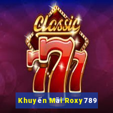 Khuyến Mãi Roxy789