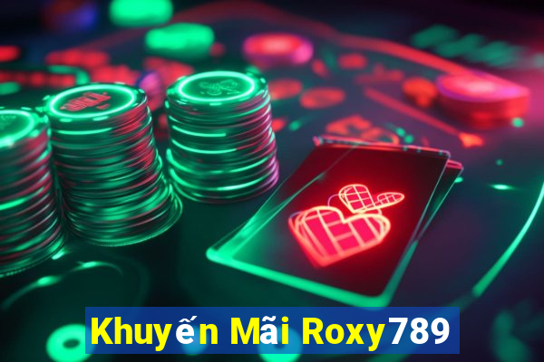 Khuyến Mãi Roxy789