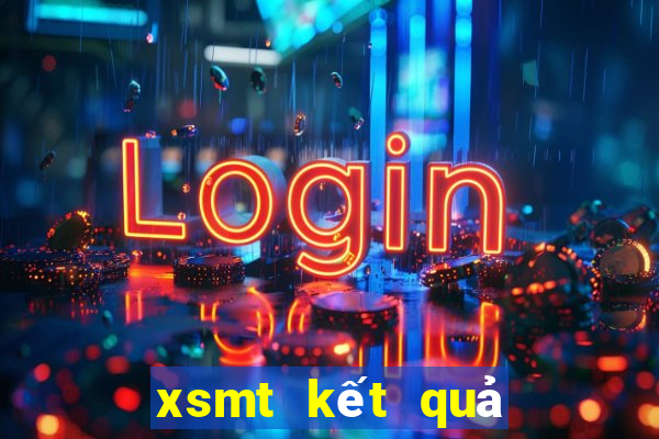 xsmt kết quả xổ số hôm nay