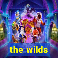 the wilds