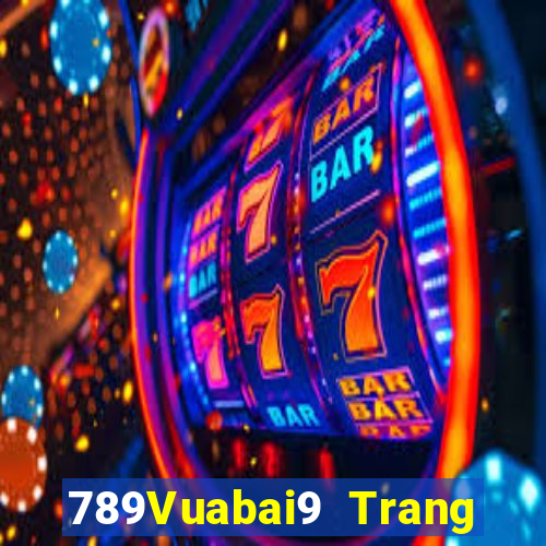 789Vuabai9 Trang web rất nhiều