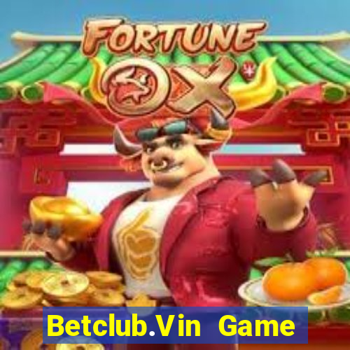 Betclub.Vin Game Bài Nhất Vip