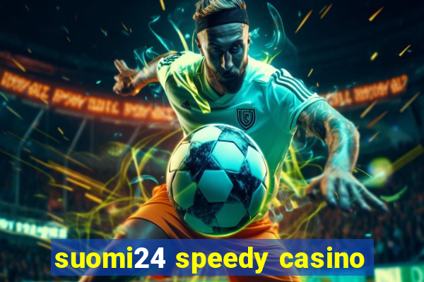 suomi24 speedy casino