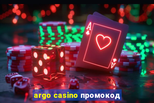 argo casino промокод