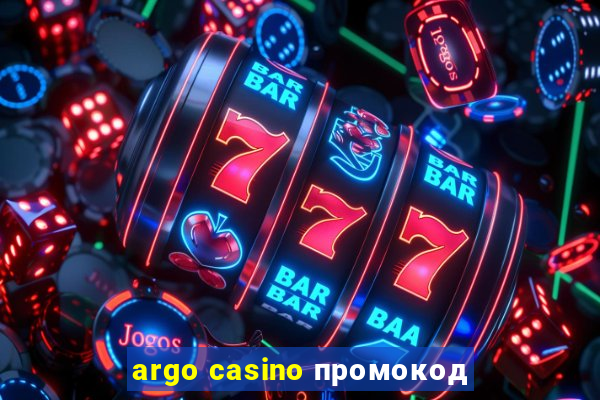 argo casino промокод