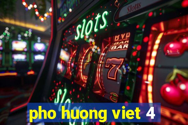 pho huong viet 4