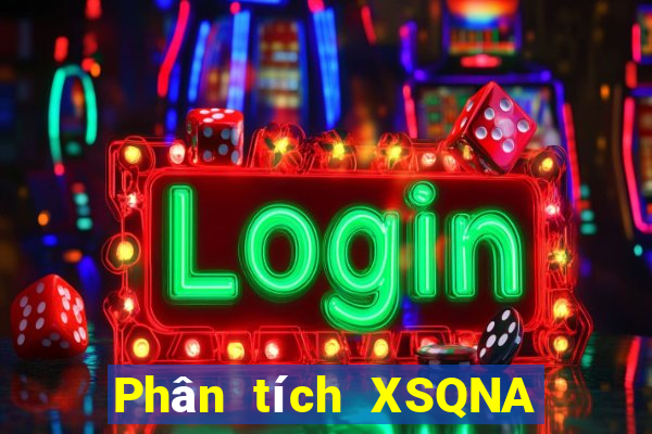 Phân tích XSQNA ngày 22