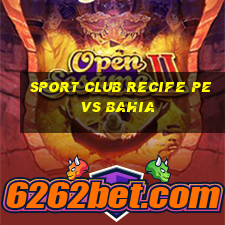 sport club recife pe vs bahia