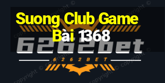 Suong Club Game Bài 1368