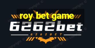 roy bet game