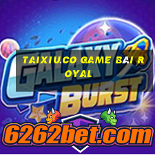 Taixiu.Co Game Bài Royal