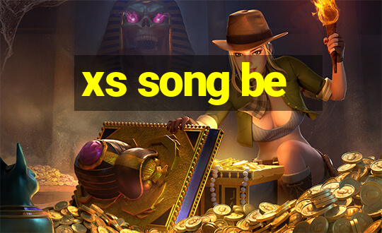 xs song be