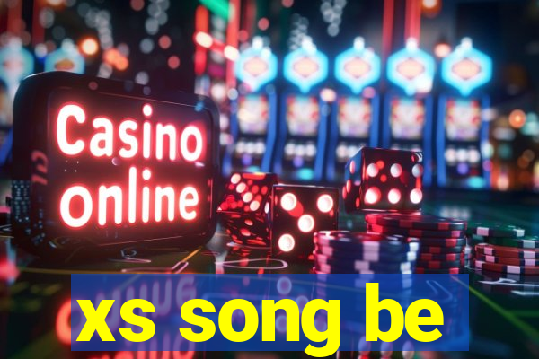 xs song be