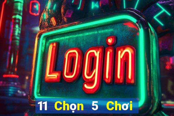 11 Chọn 5 Chơi Nhóm Ba