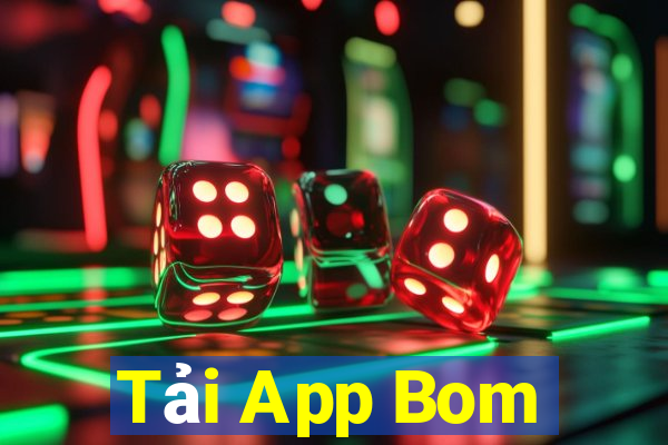 Tải App Bom