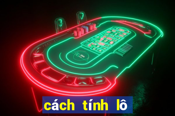 cách tính lô xiên miền bắc