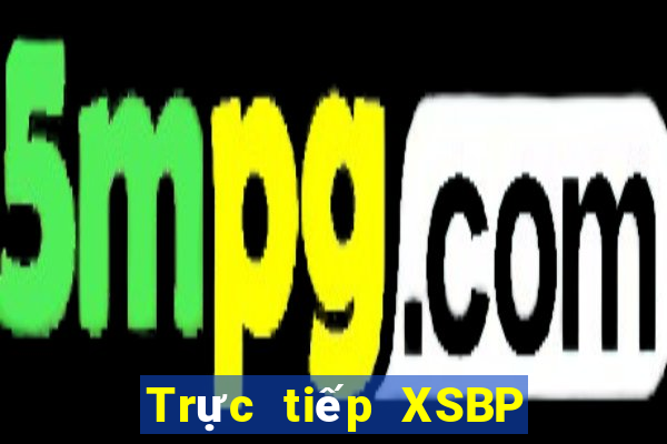 Trực tiếp XSBP ngày 27