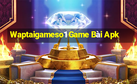 Waptaigameso1 Game Bài Apk