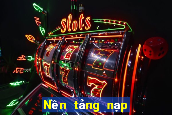 Nền tảng nạp tiền ag