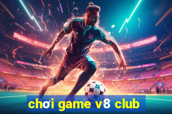 chơi game v8 club