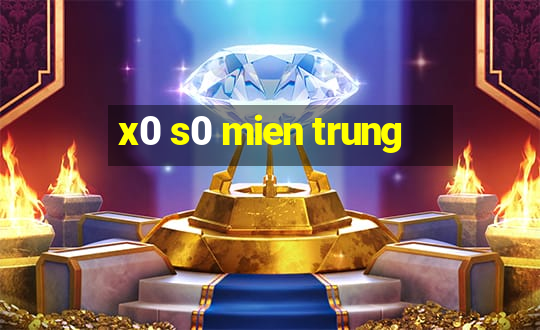 x0 s0 mien trung