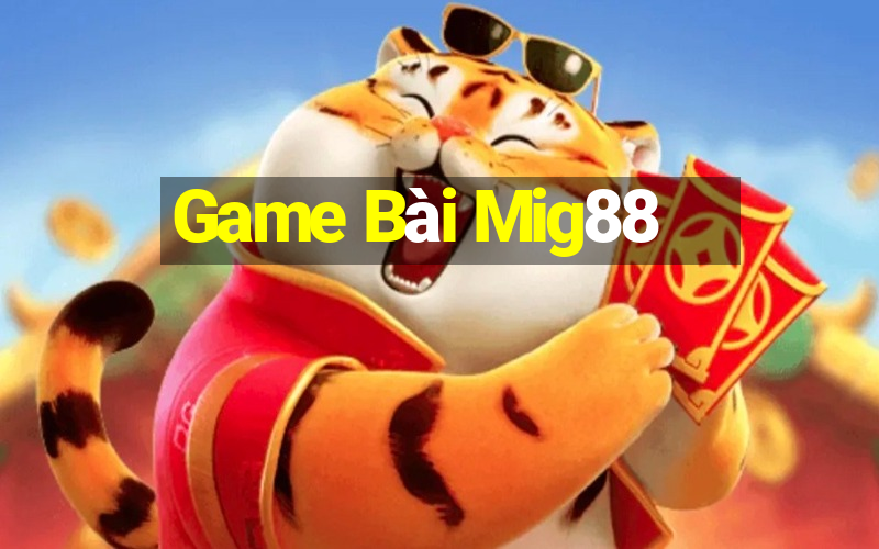 Game Bài Mig88