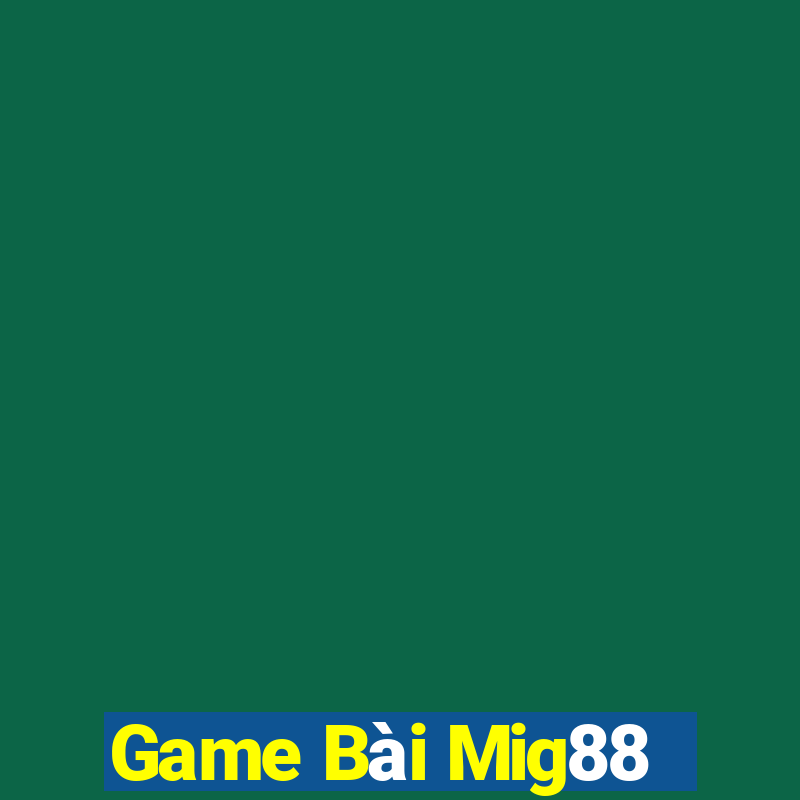 Game Bài Mig88