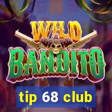 tip 68 club