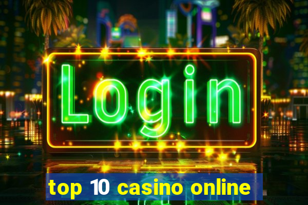 top 10 casino online