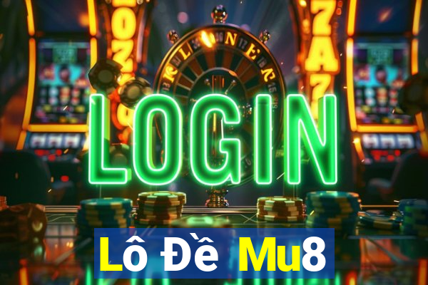 Lô Đề Mu8