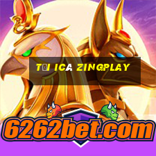 tải icá zingplay