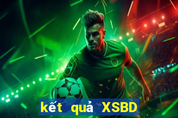 kết quả XSBD ngày 10