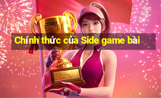 Chính thức của Side game bài