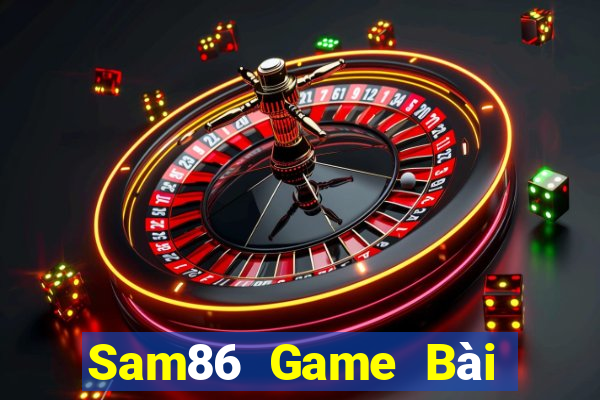 Sam86 Game Bài B52 Đổi Thưởng 2021