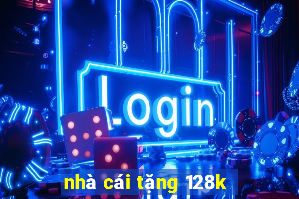 nhà cái tặng 128k