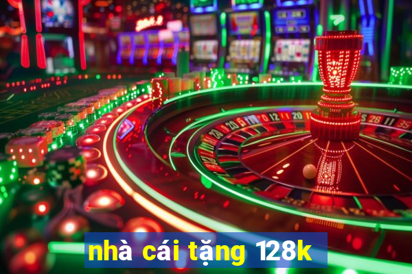 nhà cái tặng 128k