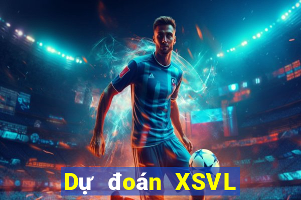 Dự đoán XSVL ngày 7