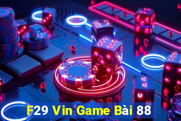 F29 Vin Game Bài 88