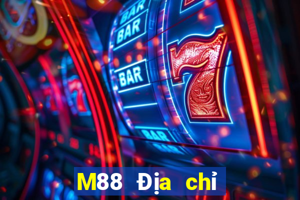 M88 Địa chỉ trang web của Dongzhong