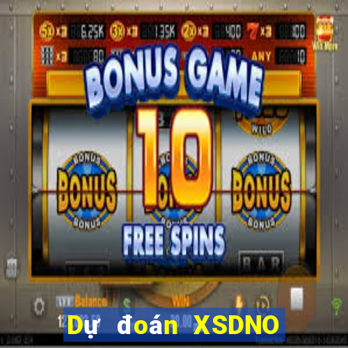 Dự đoán XSDNO ngày 18