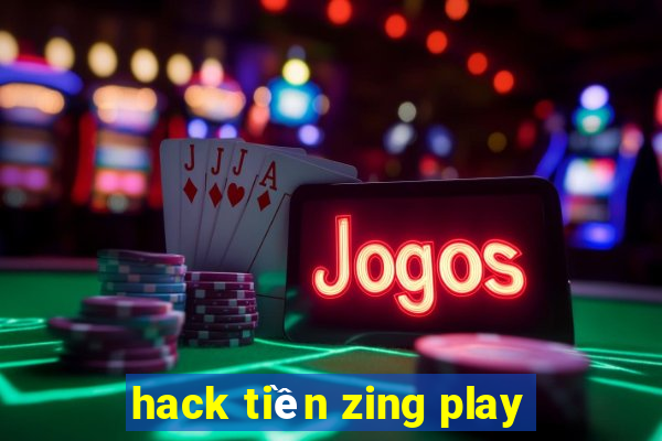 hack tiền zing play