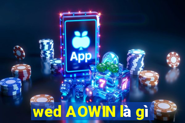 wed AOWIN là gì