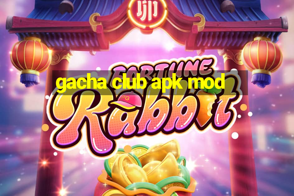 gacha club apk mod