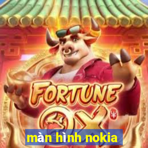 màn hình nokia