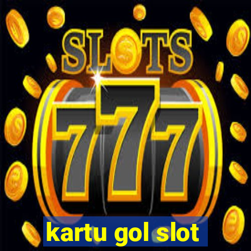 kartu gol slot