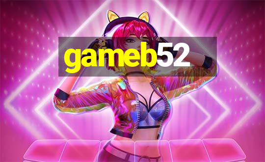 gameb52