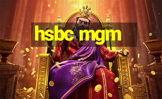 hsbc mgm