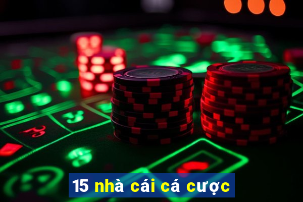 15 nhà cái cá cược